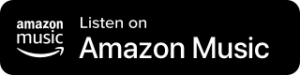 Listen to podcast on Amazon button